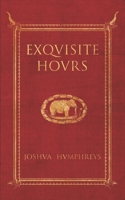 Exquisite Hours 1519645996 Book Cover