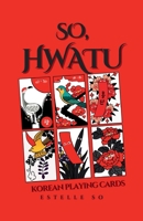 So, HWATU: Korean Playing Cards B0CMKDX4FH Book Cover