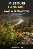 Missouri Cannabis Laws and Regulations: A Guide to Every Rule in the Show-Me State B0GXPPQT1P Book Cover