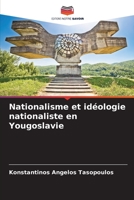 Nationalisme et idéologie nationaliste en Yougoslavie 6206018288 Book Cover