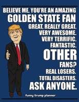 Funny Trump Planner: Funny Planner for Golden State Fan (Conservative Trump Gift) 1699051402 Book Cover