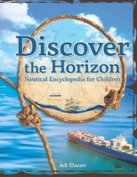 Discover the Horizon: A Nautical Encyclopedia for Children 9655987221 Book Cover