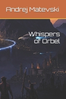 Whispers of Orbel B0F62MZQYQ Book Cover