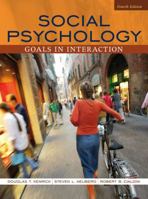 Social Psychology: Goals in Interaction (MyPsychLab Series) 0205698077 Book Cover