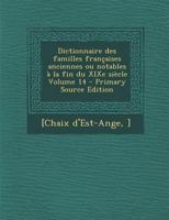 Dictionnaire des familles fran�aises anciennes ou notables � la fin du XIXe si�cle; Volume 14 0353651974 Book Cover