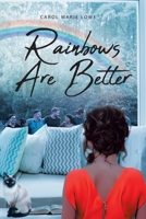 Rainbows Are Better 1685260756 Book Cover