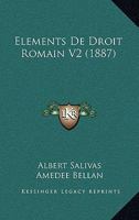 Elements De Droit Romain V2 (1887) 1160776024 Book Cover