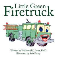 Little Green Firetruck 1434351440 Book Cover