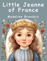 Little Jeanne of France 1544644310 Book Cover