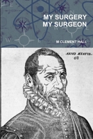 MY SURGERY MY SURGEON 1304967646 Book Cover