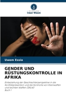 Gender Und Rüstungskontrolle in Afrika (German Edition) 6207189558 Book Cover