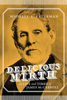 Delicious Mirth: The Life and Times of James McCarroll 077355467X Book Cover