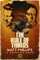 The Rule of Thirds (A Grifter's Song) 1972168010 Book Cover