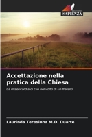 Accettazione nella pratica della Chiesa: La misericordia di Dio nel volto di un fratello 6205826526 Book Cover