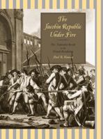 The Jacobin Republic Under Fire: The Federalist Revolt in the French Revolution 0271022817 Book Cover