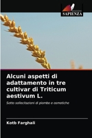 Alcuni aspetti di adattamento in tre cultivar di Triticum aestivum L. 6203612782 Book Cover