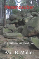 Hexenzauber: Ein historischer Harzkrimi 1537333399 Book Cover