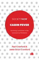 Cabin Fever : Surviving Lockdown in the Coronavirus Pandemic 180071355X Book Cover