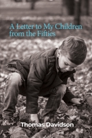 A Letter to My Children from the Fifties B0BHNMX3NM Book Cover