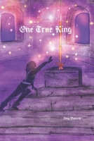 One True King (Legends from Qiledara) B0DJ32MLSJ Book Cover