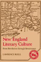 New England Literary Culture: From Revolution through Renaissance (Cambridge Studies in American Literature and Culture) 052137801X Book Cover