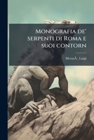 Monografia de' serpenti di Roma e suoi contorn 1271748584 Book Cover