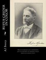 Rufus Grider in Color 150081668X Book Cover