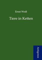 Tiere in Ketten: Roman 8027314704 Book Cover