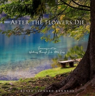 After the Flowers Die 1637970471 Book Cover