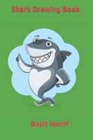 Shark Drawing Book: Basit Hanif B09SP1FRMW Book Cover