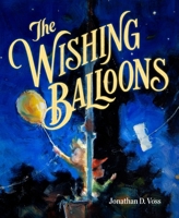 The Wishing Balloons 1250317371 Book Cover