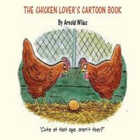 The Chicken Lover's Cartoon Book 1904871992 Book Cover