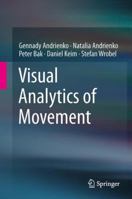 Visual Analytics of Movement 3642375820 Book Cover