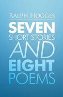Seven Short Stories and Eight Poems 1630046833 Book Cover
