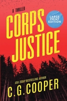 Corps Justice: LARGE PRINT EDITION B0DP25FGTL Book Cover