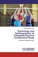 Psychology and Anthropometry of Volleyball Players:A Comparative Study: A study of volleyball players 6200115656 Book Cover