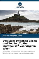 Das Spiel zwischen Leben und Tod in "To the Lighthouse" von Virginia Woolf (German Edition) 6209464823 Book Cover