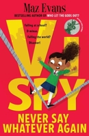 Vi Spy: Never Say Whatever Again - book 2 in the laugh-out-loud funny spy series from the bestselling author of WHO LET THE GODS OUT 1911490745 Book Cover