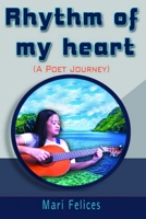 RHYTHM OF MY HEART: A poet journey 1796209805 Book Cover
