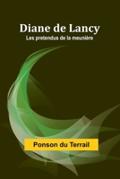 Diane de Lancy; Les pretendus de la meunière 936251270X Book Cover