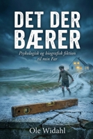 DET DER BÆRER: Psykologisk og biografisk fiktion til min Far (Danish Edition) B0GHGG6LJS Book Cover
