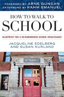 How to Walk to School: Blueprint for a Neighborhood Renaissance 1442200006 Book Cover