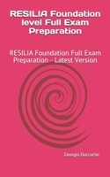 RESILIA Foundation level Full Exam Preparation: RESILIA Foundation Full Exam Preparation - Latest Version 1088595804 Book Cover