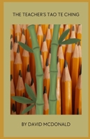The Teacher's Tao Te Ching (The Tao in Practice Series) B0FDXBTT2S Book Cover