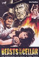 Beasts in the Cellar: The Exploitation Film Career of Tony Tenser 1913051439 Book Cover