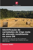 Identificação de variedades de trigo mole de elevado rendimento na zona ON (Portuguese Edition) 6206664023 Book Cover