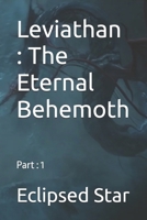 Leviathan : The Eternal Behemoth: Part : 1 (Levaithan : The Eternal Behemoth) B0DZVVQ19J Book Cover