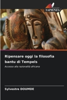Ripensare oggi la filosofia bantu di Tempels (Italian Edition) 620744308X Book Cover