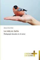 La Vida Es Bella 3639520904 Book Cover