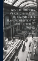 Beschreibendes Verzeichnis der illuminierten Handschriften in Österreich. II. Band. 1021592803 Book Cover